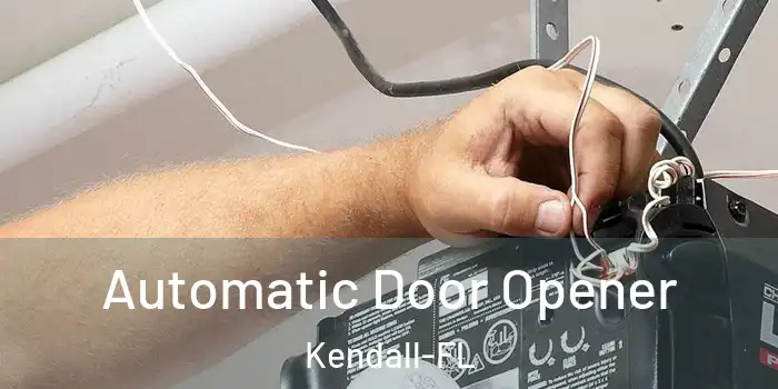 Automatic Door Opener Kendall-FL