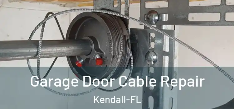 Garage Door Cable Repair Kendall-FL
