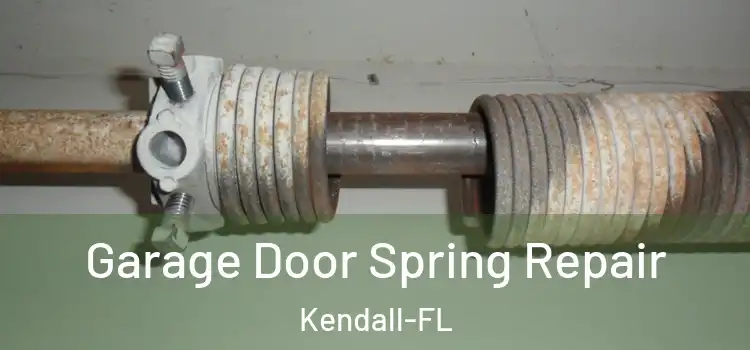 Garage Door Spring Repair Kendall-FL