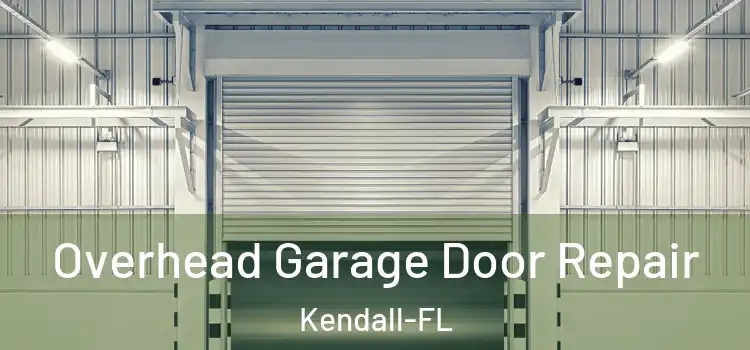 Overhead Garage Door Repair Kendall-FL
