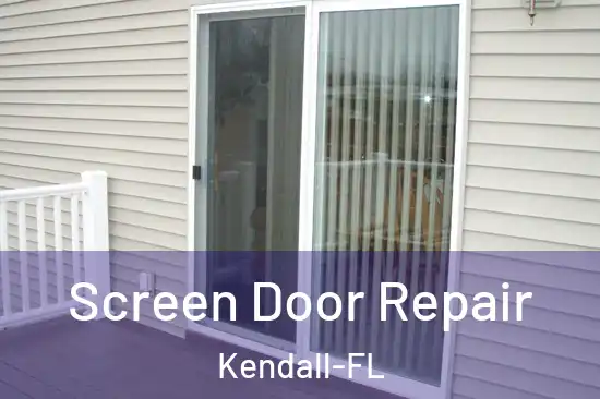 Screen Door Repair Kendall-FL